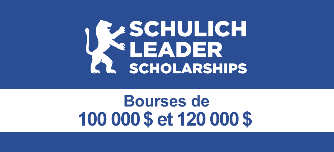 Bourses Schulich Leader de 100 000$ et 120 000$