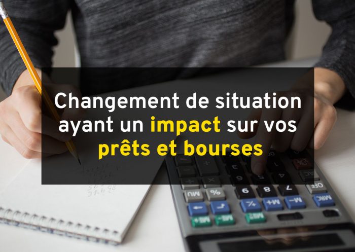 Changement de situation ayant un impact sur vos prêts et bourses