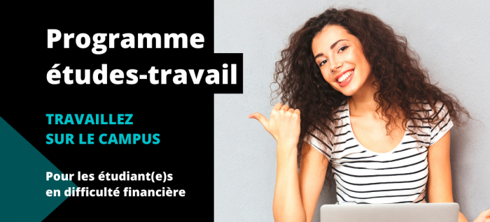 Programme études-travail - Travaillez sur le campus - pour les étudiant(e)s en difficulté financière
