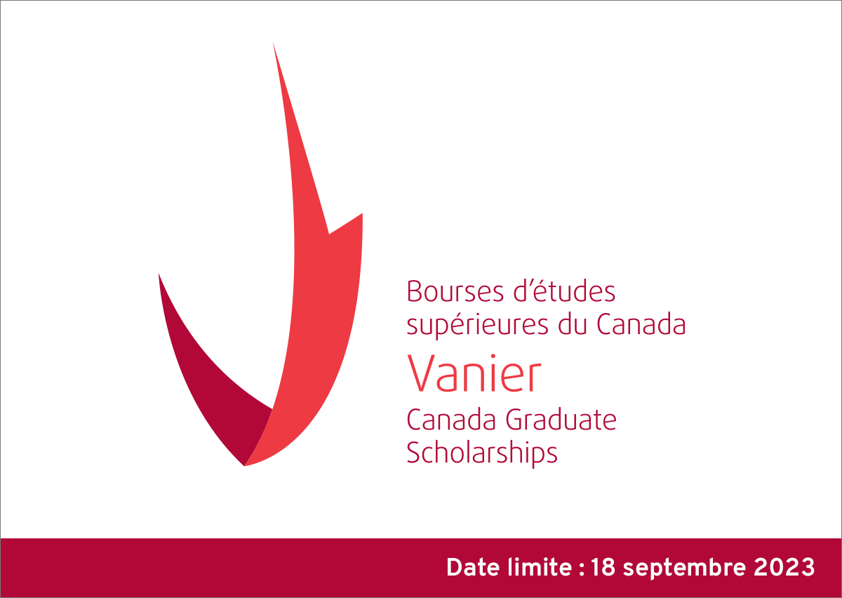 Bourses d'études supérieures du Canada Vanier (2022-2023) - 50000$ par année, pendant 3 ans maximum, pour étudiantes et étudiants au doctorat, date limite: 18 septembre 2023