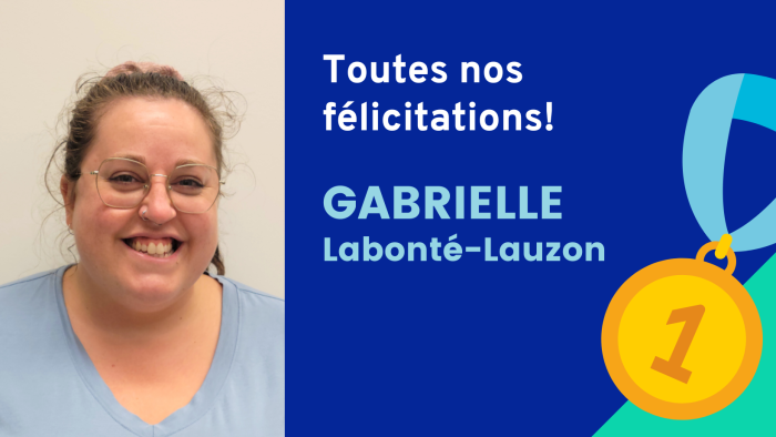 Toutes nos félicitations à Gabrielle Labonté-Lauzon!