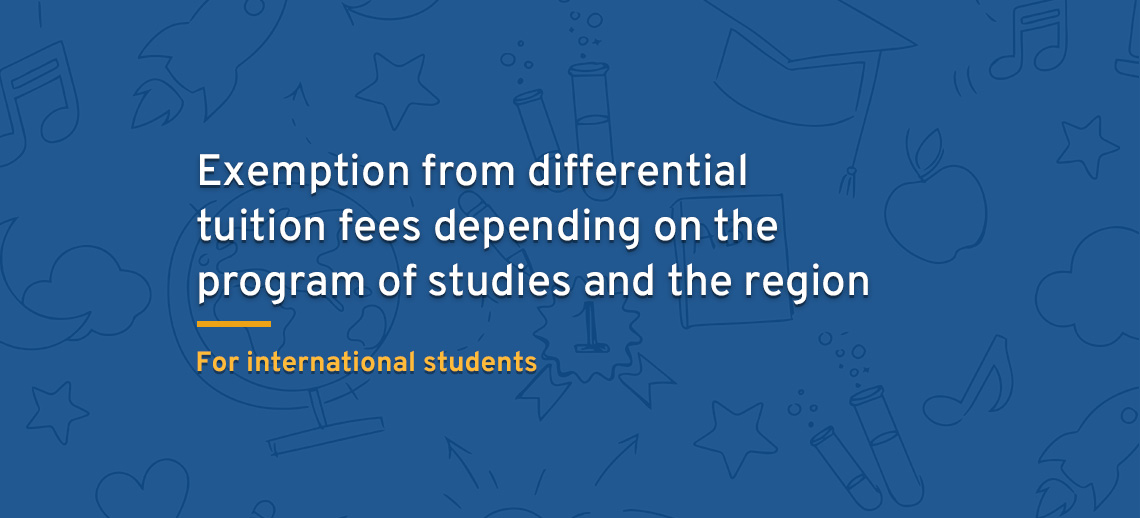 Exemption from differential tuition fees depending on the program of studies and the region