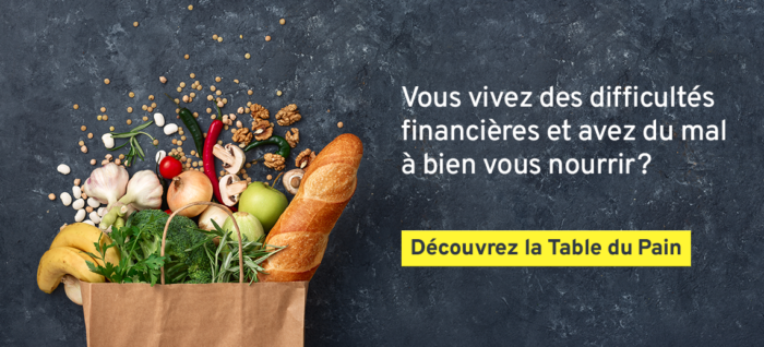 Vous vivez des difficultés financières et avez du mal à bien vous nourrir? Découvrez la Table du Pain