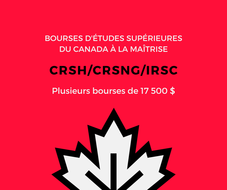 Bourses d’études supérieures du Canada à la maîtrise CRSH/CRSNG/IRSC - Plusieurs bourses de 17 500$
